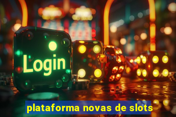 plataforma novas de slots